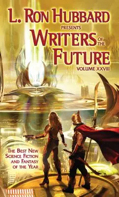 L. Ron Hubbard präsentiert Writers of the Future Band 28: Die besten neuen Science Fiction- und Fantasy-Bücher des Jahres - L. Ron Hubbard Presents Writers of the Future Volume 28: The Best New Science Fiction and Fantasy of the Year