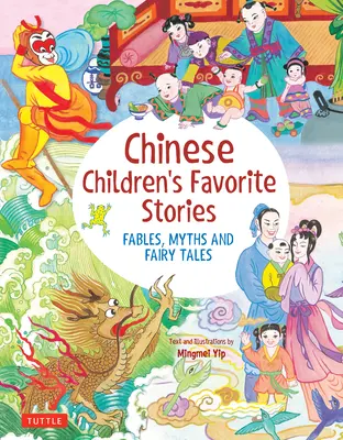 Chinesische Kinderlieblingsgeschichten: Fabeln, Mythen und Märchen - Chinese Children's Favorite Stories: Fables, Myths and Fairy Tales