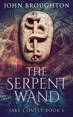 Der Schlangenstab: Eine Geschichte von Ley-Linien, Erdkräften, Templern und mythischen Schlangen - The Serpent Wand: A Tale of Ley Lines, Earth Powers, Templars and Mythical Serpents