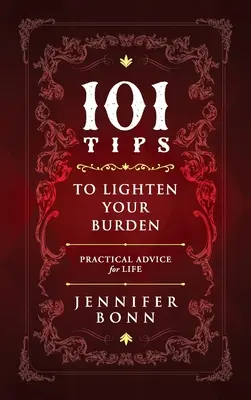 101 Tipps zur Erleichterung: Praktische Ratschläge für das Leben - 101 Tips To Lighten Your Burden: Practical Advice For Life