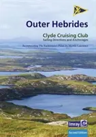 CCC Sailing Directions and Anchorages - Äußere Hebriden - Deckt die westlichen Inseln von Lewis bis Berneray ab - CCC Sailing Directions and Anchorages - Outer Hebrides - Covers the Western Isles from Lewis to Berneray