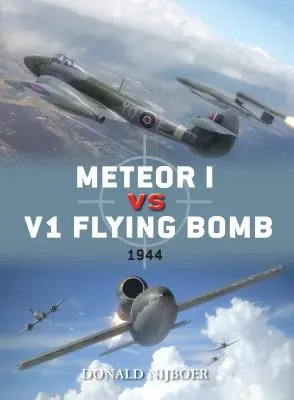 Meteor I Vs V1 Fliegende Bombe: 1944 - Meteor I Vs V1 Flying Bomb: 1944