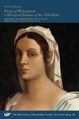 Gedichte der Witwenschaft, 82: Eine zweisprachige Ausgabe der Reime von 1538 - Poems of Widowhood, 82: A Bilingual Edition of the 1538 Rime