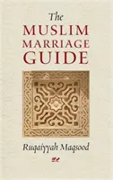 Leitfaden zur muslimischen Ehe - Muslim Marriage Guide