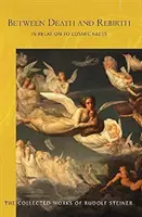 Zwischen Tod und Wiedergeburt: In Bezug auf die kosmischen Tatsachen (Cw 141) - Between Death and Rebirth: In Relation to Cosmic Facts (Cw 141)