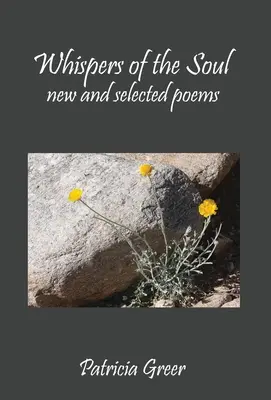 Seelengeflüster: Neue und ausgewählte Gedichte - Whispers of the Soul: New and Selected Poems