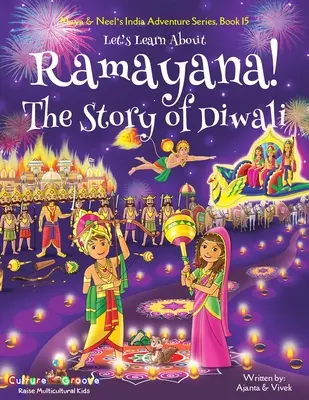 Lasst uns das Ramayana kennenlernen! Die Geschichte von Diwali (Maya & Neels Indien-Abenteuer-Reihe, Buch 15) - Let's Learn About Ramayana! The Story of Diwali (Maya & Neel's India Adventure Series, Book 15)