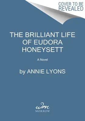 Das brillante Leben der Eudora Honeysett - The Brilliant Life of Eudora Honeysett