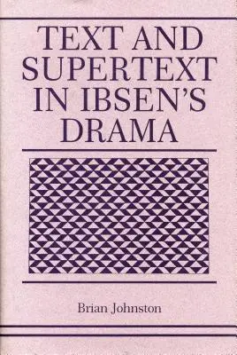 Text und Übertext in Ibsens Drama - Text and Supertext in Ibsen's Drama