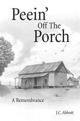 Pinkeln auf der Veranda: Eine Reminiszenz - Peein' Off the Porch: A Remembrance