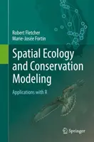 Räumliche Ökologie und Naturschutzmodellierung: Anwendungen mit R - Spatial Ecology and Conservation Modeling: Applications with R