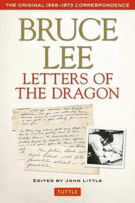 Bruce Lees Briefe des Drachen: Die Original-Korrespondenz von 1958-1973 - Bruce Lee Letters of the Dragon: The Original 1958-1973 Correspondence