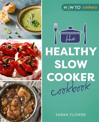 Das gesunde Slow Cooker Kochbuch - The Healthy Slow Cooker Cookbook