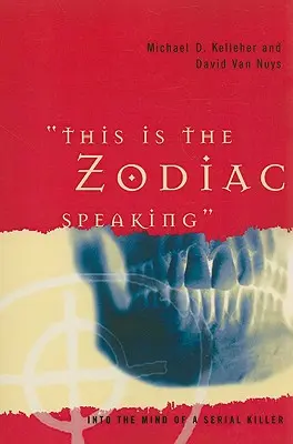 Hier spricht der Zodiac: In den Kopf eines Serienmörders - This Is the Zodiac Speaking: Into the Mind of a Serial Killer