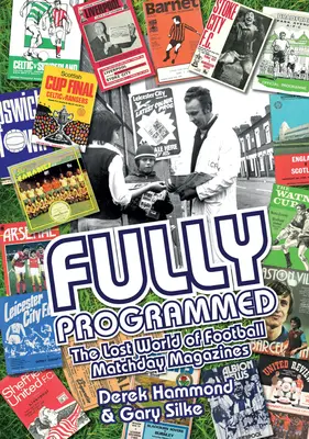 Völlig programmiert: Die verlorene Welt der Fußball-Programme - Fully Programmed: The Lost World of Football Programmes