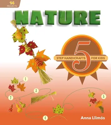 Natur: 5-Schritte-Basteln für Kinder - Nature: 5-Step Handicrafts for Kids