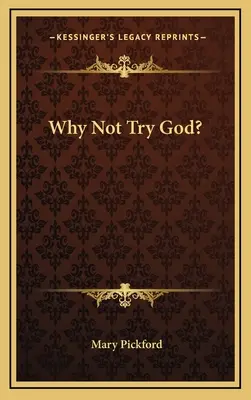 Warum nicht Gott ausprobieren? - Why Not Try God?