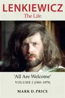 Lenkiewicz - Das Leben - 'Alle sind willkommen, Band I (1941-1979) - Lenkiewicz - The Life - 'All Are Welcome, Volume I (1941-1979)