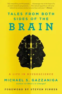 Geschichten von beiden Seiten des Gehirns: Ein Leben in den Neurowissenschaften - Tales from Both Sides of the Brain: A Life in Neuroscience