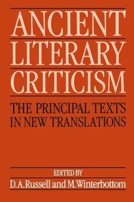 Antike Literaturkritik: Die wichtigsten Texte in neuen Übersetzungen - Ancient Literary Criticism: The Principal Texts in New Translations