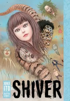 Schauder: Junji Ito Ausgewählte Geschichten - Shiver: Junji Ito Selected Stories