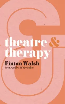 Theater und Therapie - Theatre & Therapy