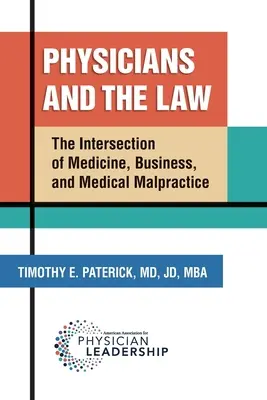 Ärzte und das Gesetz: Die Überschneidung von Medizin, Wirtschaft und ärztlichen Kunstfehlern - Physicians and the Law: The Intersection of Medicine, Business, and Medical Malpractice