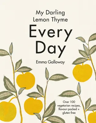 Mein geliebter Zitronenthymian: Jeden Tag - My Darling Lemon Thyme: Every Day