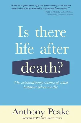 Gibt es ein Leben nach dem Tod? Die außergewöhnliche Wissenschaft von dem, was passiert, wenn wir sterben - Is There Life After Death?: The Extraordinary Science of What Happens When We Die