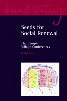 Saatgut für soziale Erneuerung: Die Camphill-Dorf-Konferenzen - Seeds for Social Renewal: The Camphill Village Conferences