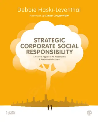 Strategische soziale Verantwortung von Unternehmen: Ein ganzheitlicher Ansatz für verantwortungsvolles und nachhaltiges Wirtschaften - Strategic Corporate Social Responsibility: A Holistic Approach to Responsible and Sustainable Business