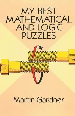 Meine besten mathematischen und logischen Rätsel - My Best Mathematical and Logic Puzzles