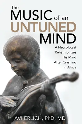 Die Musik eines ungestimmten Geistes - The Music of an Untuned Mind