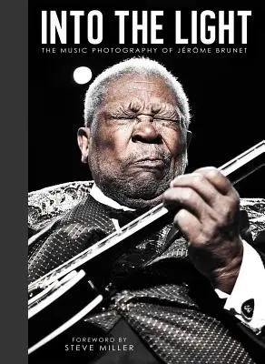 Ins Licht: Die Fotografie von Jrme Brunet - Into the Light: The Photography of Jrme Brunet