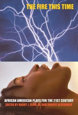 The Fire This Time: Afrikanisch-amerikanische Stücke für das 21. - The Fire This Time: African-American Plays for the 21st Century