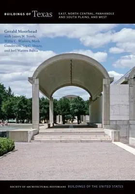 Gebäude in Texas: Osten, nördliches Zentral-Texas, Panhandle und South Plains und Westen - Buildings of Texas: East, North Central, Panhandle and South Plains, and West