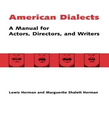 Amerikanische Dialekte: Ein Handbuch für Schauspieler, Regisseure und Drehbuchautoren - American Dialects: A Manual for Actors, Directors, and Writers