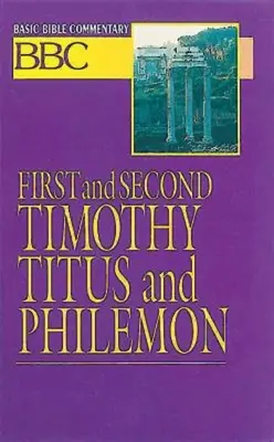 Basis-Bibelkommentar Erster und Zweiter Timotheus, Titus und Philemon - Basic Bible Commentary First and Second Timothy, Titus and Philemon