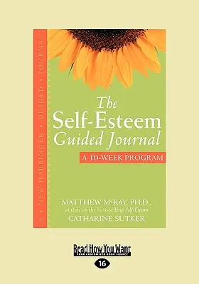 Das geführte Tagebuch zum Selbstwertgefühl (Easyread Large Edition) - The Self-Esteem Guided Journal (Easyread Large Edition)