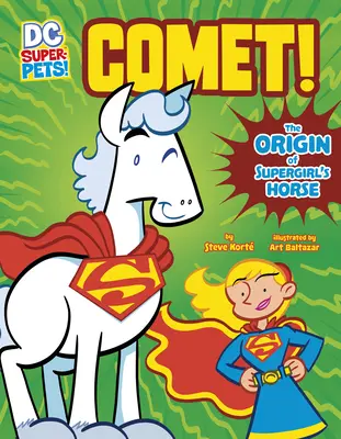 Comet!: Die Herkunft von Supergirls Pferd - Comet!: The Origin of Supergirl's Horse