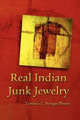 Echter Indianer-Schrott-Schmuck - Real Indian Junk Jewelry