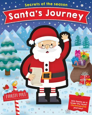 Die Reise des Weihnachtsmanns: Begleiten Sie den Weihnachtsmann auf einer schichtweisen Reise durch den Weihnachtsabend! - Santa's Journey: Join Santa on a Layer-By-Layer Christmas Eve Journey!