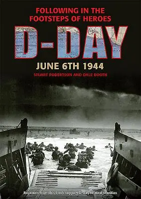 D-Day 6. Juni 1944: In den Fußstapfen der Helden - D-Day June 6 1944: Following in the Footsteps of Heroes