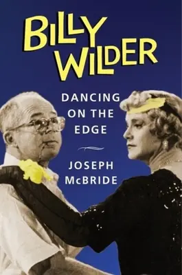 Billy Wilder: Tanzen am Rande der Legalität - Billy Wilder: Dancing on the Edge