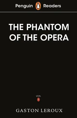 Penguin Readers Stufe 1: Das Phantom der Oper (ELT Graded Reader) - Penguin Readers Level 1: The Phantom of the Opera (ELT Graded Reader)