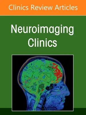 Schädelbasis-Neuroimaging, eine Ausgabe der Neuroimaging Clinics of North America, 31 - Skull Base Neuroimaging, an Issue of Neuroimaging Clinics of North America, 31