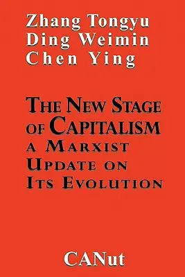 Das neue Stadium des Kapitalismus: Eine marxistische Aktualisierung seiner Revolution - The New Stage of Capitalism: A Marxist Update on Its Revolution