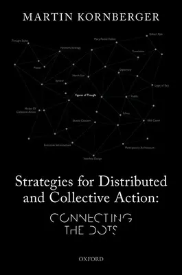 Strategien für verteiltes und kollektives Handeln - Connecting the Dots - Strategies for Distributed and Collective Action - Connecting the Dots