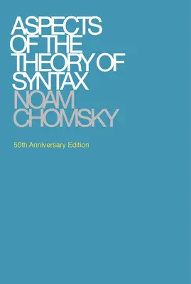 Aspekte der Syntaxtheorie, 50th Anniversary Edition - Aspects of the Theory of Syntax, 50th Anniversary Edition