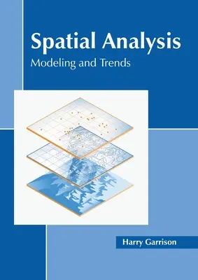 Räumliche Analyse: Modellierung und Trends - Spatial Analysis: Modeling and Trends
